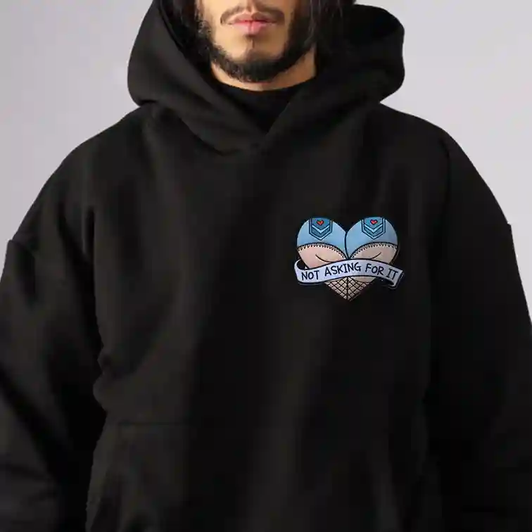 not asking hoodie Not asking for it